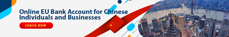 Online EU Bank Account for Chinese Individuals and Businesses